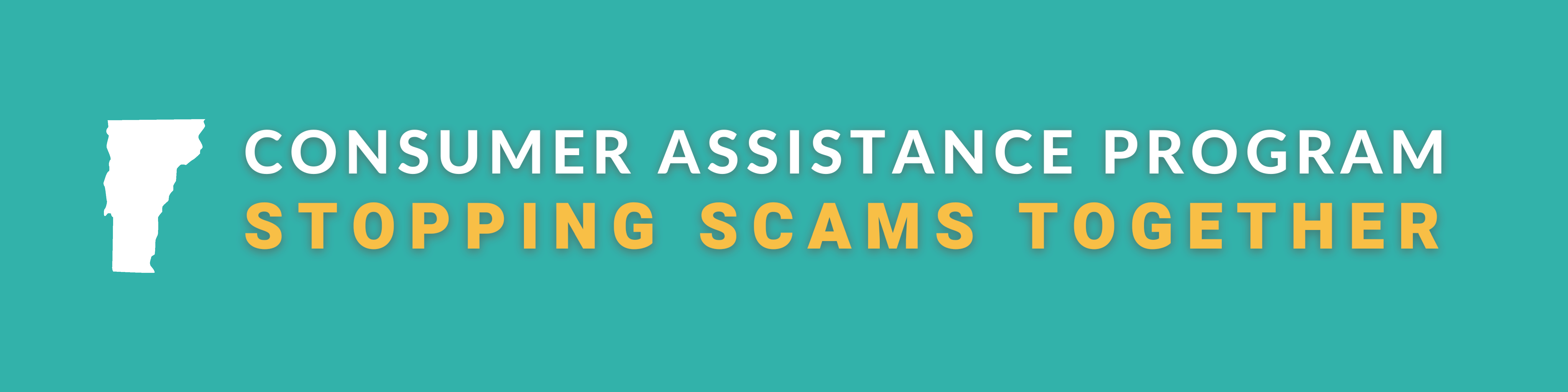 Consumer Assistance Program - Stopping Scams Together